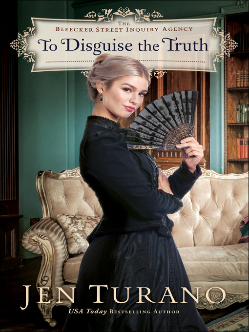 Title details for To Disguise the Truth by Jen Turano - Available